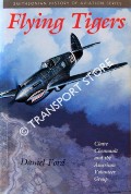 Book cover of Flying Tigers - Claire Chennault and the American Volunteer Group by FORD, Daniel